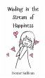 Wading in the Stream of Happiness - Bild 1