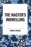 The Master's Indwelling The Master's Indwelling