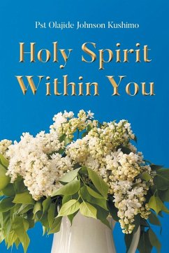 Holy Spirit Within You - Kushimo, Pst Olajide Johnson