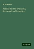 Wochenschrift fur Astronomie, Meteorologie und Geographie Wochenschrift fur Astronomie, Meteorologie und Geographie