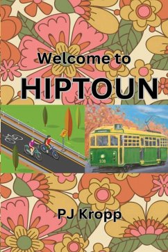 Welcome to Hiptoun - Kropp, Peter J