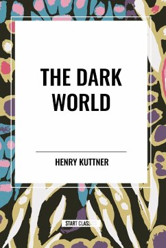 The Dark World - Kuttner, Henry