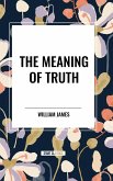 The Meaning of Truth The Meaning of Truth