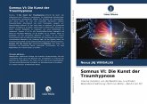 Somnus VI: Die Kunst der Traumhypnose Somnus VI: Die Kunst der Traumhypnose