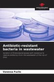 Antibiotic-resistant bacteria in wastewater