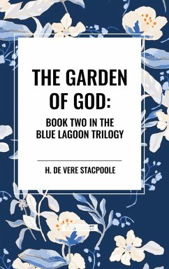 The Garden of God - de Vere Stacpoole, H.