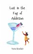 Lost in the Fog of Addiction - Bild 1