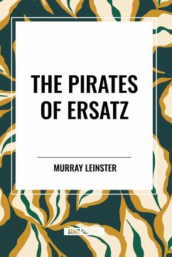 The Pirates of Ersatz - Leinster, Murray