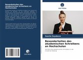 Besonderheiten des akademischen Schreibens an Hochschulen Besonderheiten des akademischen Schreibens an Hochschulen