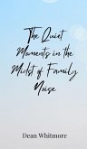 The Quiet Moments in the Midst of Family Noise The Quiet Moments in the Midst of Family Noise