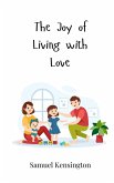 The Joy of Living with Love