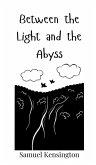 Between the Light and the Abyss Between the Light and the Abyss