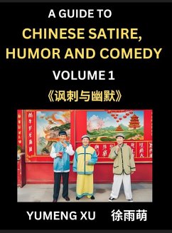 Chinese Humor and Comedy for Kids (Part 1)- Laughing at Life, A Guide to Chinese Satire for Young, Teens and Adults, Discover Satirical Humor, Learn and Improve Reading Funny Chinese Essays and Stories, Foreigner's Introduction to Easy Lessons of Mandarin - Xu, Yumeng