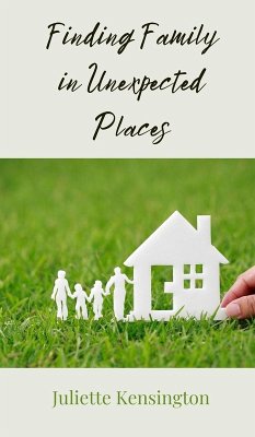Finding Family in Unexpected Places - Kensington, Juliette