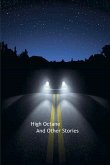 High Octane And Other Stories High Octane And Other Stories