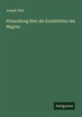 Abhandlung über die Krankheiten des Magens Abhandlung über die Krankheiten des Magens
