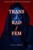 Trans/Rad/Fem Trans/Rad/Fem