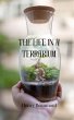 The Life in a Terrarium - Bild 1