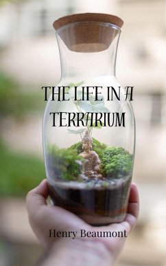 Cover The Life in a Terrarium