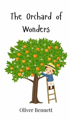 The Orchard of Wonders - Bennett, Oliver