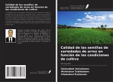 Calidad de las semillas de variedades de arroz en función de las condiciones de cultivo Calidad de las semillas de variedades de arroz en función de las condiciones de cultivo