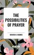 The Possibilities of Prayer - Bild 1