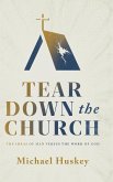 Tear Down the Church Tear Down the Church