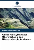 Geoportal System zur Überwachung des Dürrerisikos in Äthiopien Geoportal System zur Überwachung des Dürrerisikos in Äthiopien