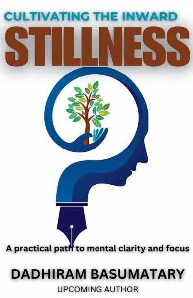 Cultivating the Inward Stillness Cultivating the Inward Stillness