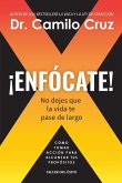 ¡Enfócate! ¡Enfócate!