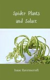 Spider Plants and Solace