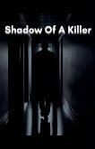 Shadow Of A Killer Shadow Of A Killer