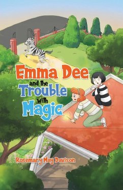 Emma Dee and the Trouble with Magic - Davison, Rosemary May