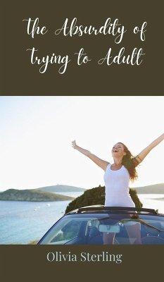 Cover The Absurdity of Trying to Adult