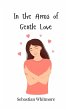 In the Arms of Gentle Love - Bild 1
