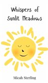 Whispers of Sunlit Meadows Whispers of Sunlit Meadows