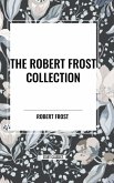 The Robert Frost Collection The Robert Frost Collection