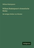 William Shakespeare's dramatische Werke