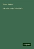 Zur Lehre vom Kaiserschnitt Zur Lehre vom Kaiserschnitt