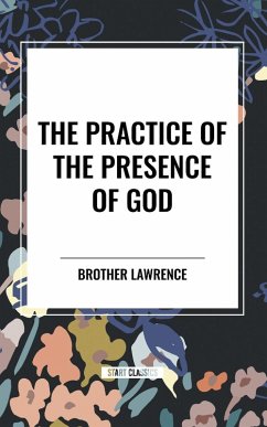 The Practice of the Presence of God - Lawrence, Brother