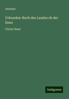 Urkunden-Buch des Landes ob der Enns - Anonym