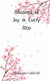 Blossoms of Joy in Every Step