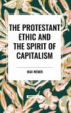 The Protestant Ethic and the Spirit of Capitalism The Protestant Ethic and the Spirit of Capitalism