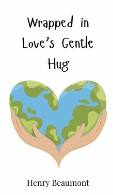 Wrapped in Love's Gentle Hug - Beaumont, Henry