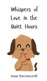 Whispers of Love in the Quiet Hours Whispers of Love in the Quiet Hours