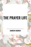 The Prayer Life The Prayer Life