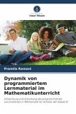 Dynamik von programmiertem Lernmaterial im Mathematikunterricht Dynamik von programmiertem Lernmaterial im Mathematikunterricht