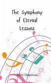 The Symphony of Eternal Lessons The Symphony of Eternal Lessons