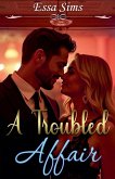 A Troubled Affair