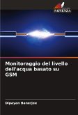 Monitoraggio del livello dell'acqua basato su GSM Monitoraggio del livello dell'acqua basato su GSM